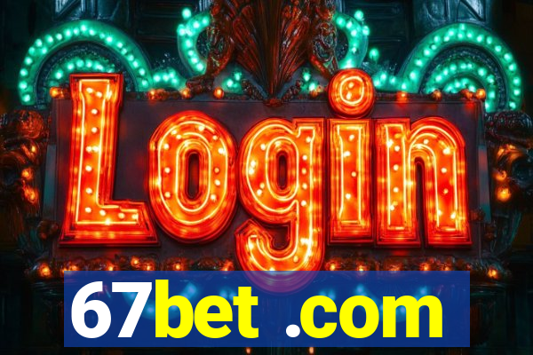 67bet .com